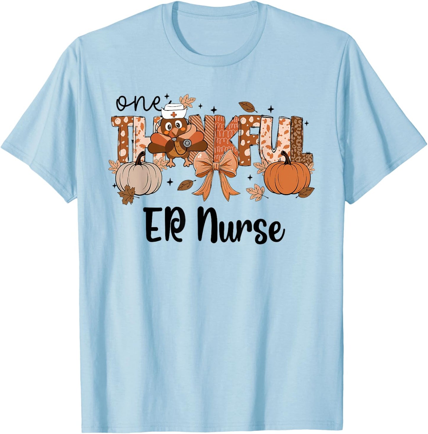 One thankful ER Nurse Thanskgiving Emergency Department T-Shirt - T-Shirt | Light Blue
