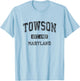 Towson Maryland MD Vintage Athletic Sports Design T-Shirt - T-Shirt | Light Blue