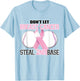 Don't Let Cancer Steal Second Base Breast Cancer T-Shirt - T-Shirt | Light Blue