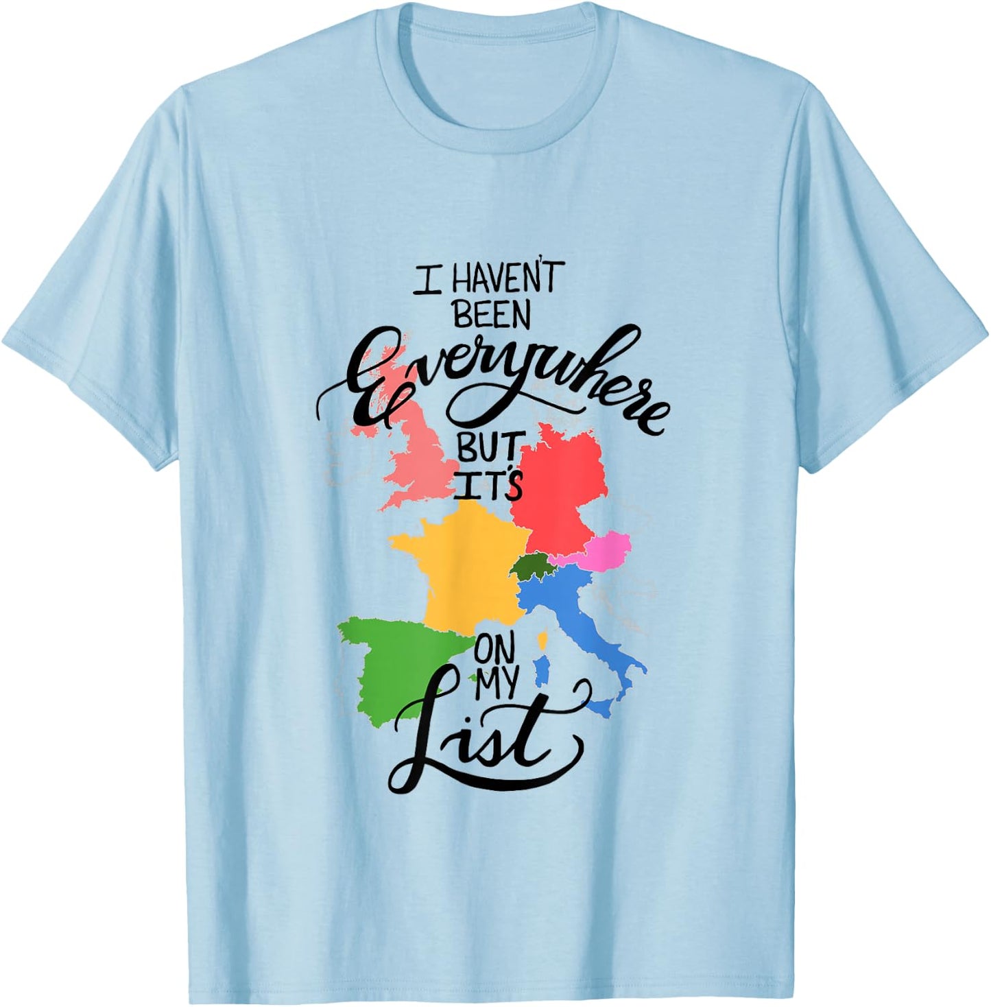 I Haven't Been Everywhere But It's On My List T-Shirt - T-Shirt | Light Blue