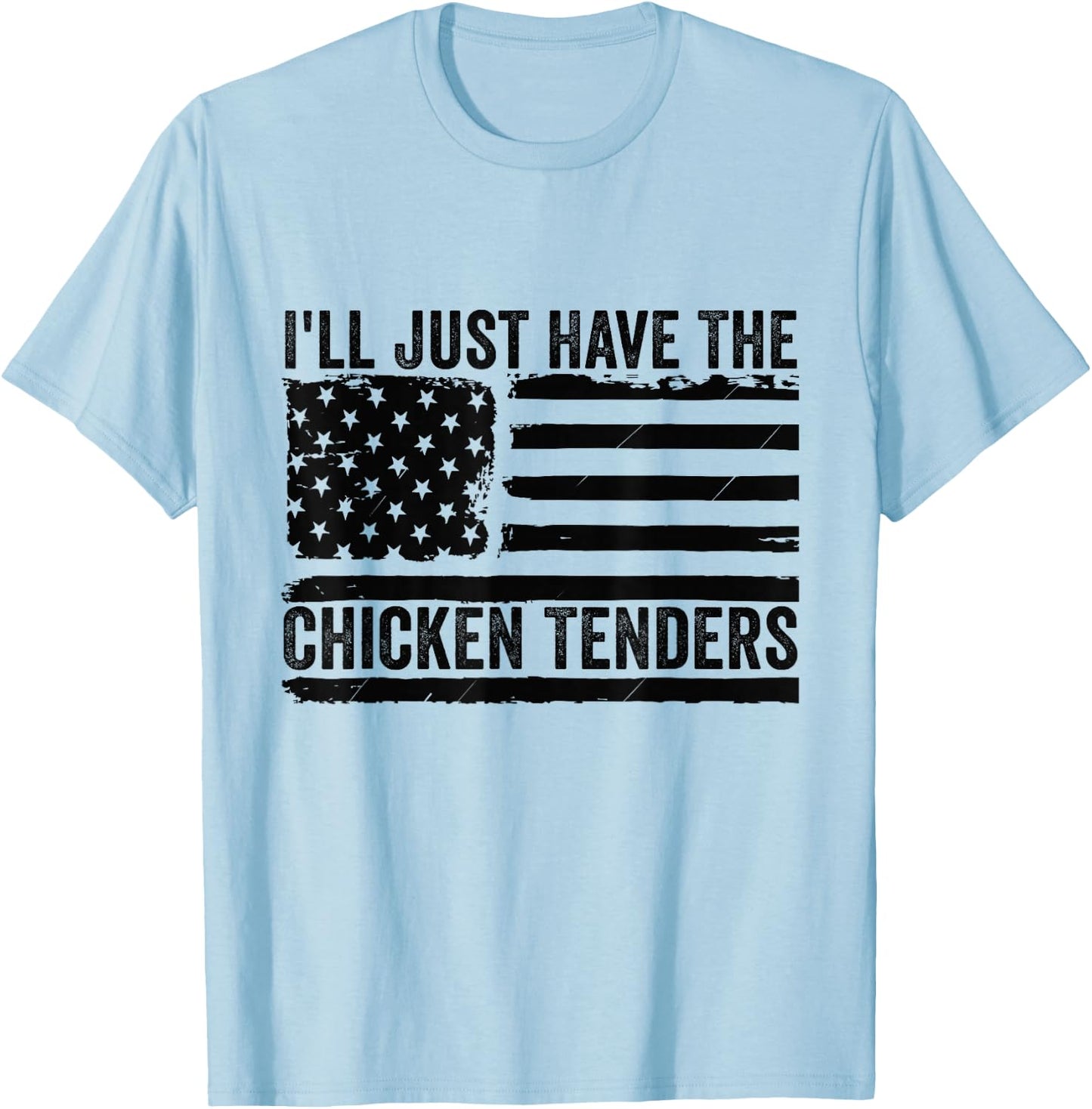 I'll Just Have The Chicken Tenders Apparel -Adults, -Kids Chicken Lovers Grey Small Modern Classic Short Sleeve T-Shirt - T-Shirt | Light Blue