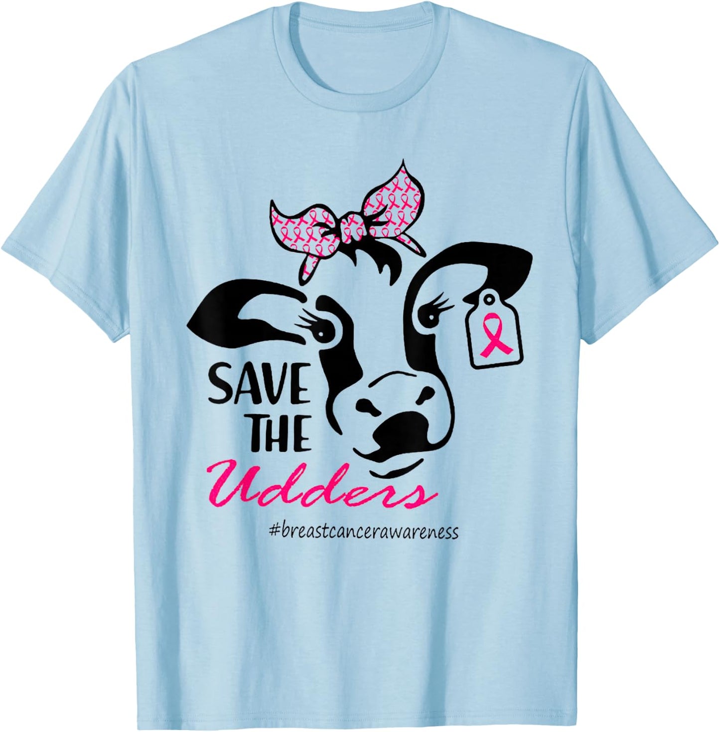 Save The Udders Breast Cancer Awareness Heifer Cow Lady T-Shirt - T-Shirt | Light Blue