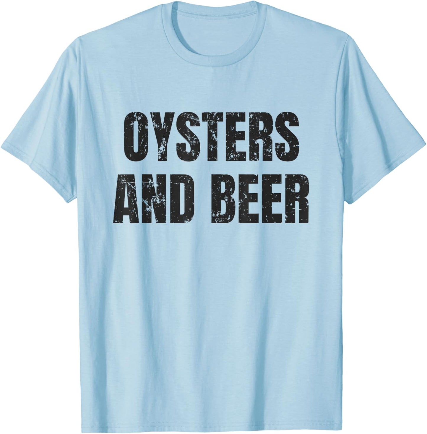 Oysters And Beer Funny Oyster T Shirt T-Shirt - T-Shirt | Light Blue