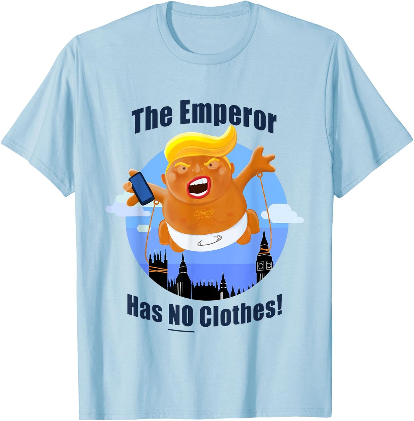 Anti President Trump The Emperor Has No Clothes! T-Shirt - T-Shirt | Light Blue