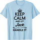 Keep Calm and Let Jack Handle It Funny Name Gift T-Shirt - T-Shirt | Light Blue