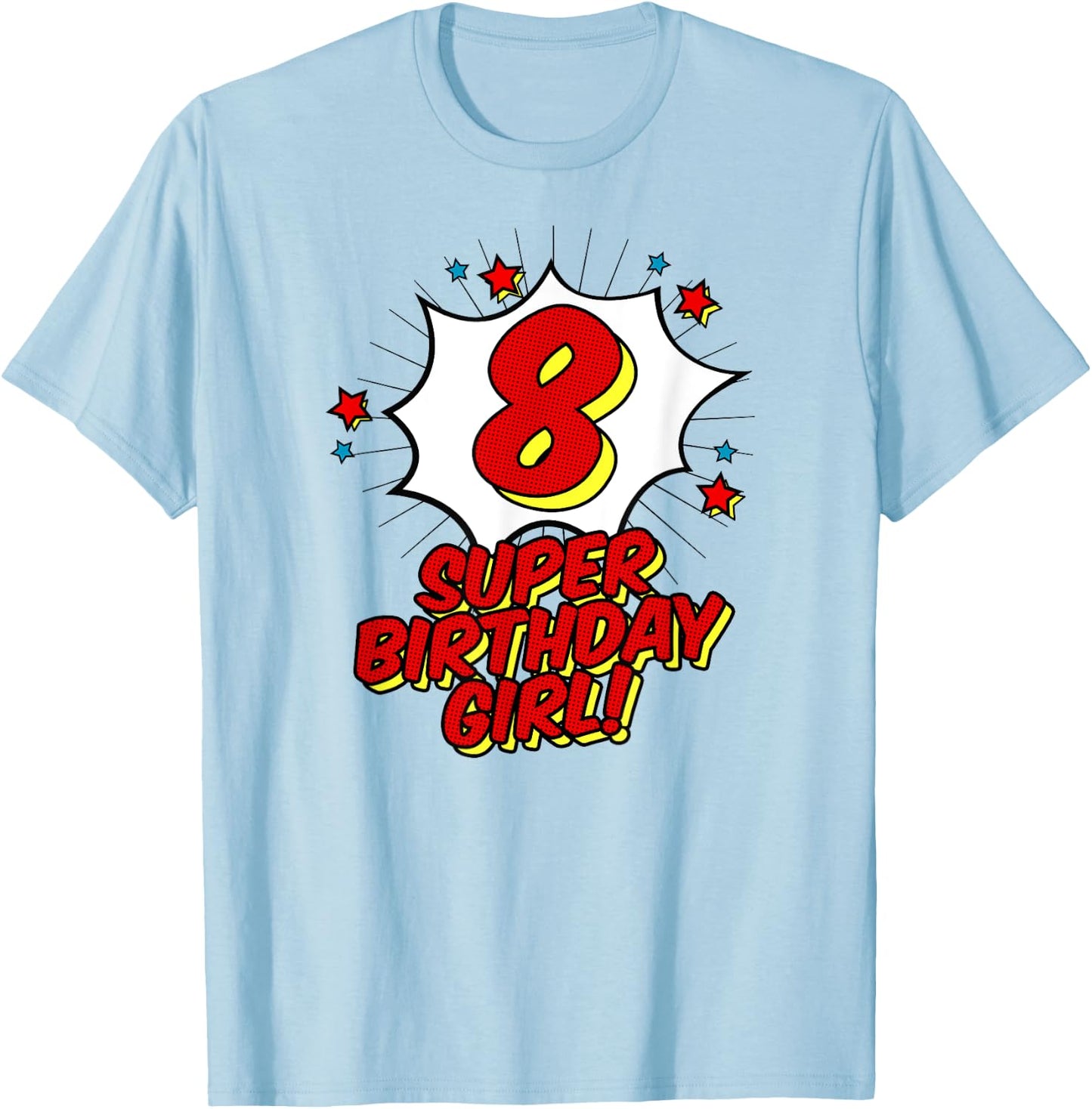 Super 8th Birthday Girl Shirt Superhero Birthday Party T-Shirt - T-Shirt | Light Blue
