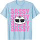 Funny Cat Lovers Sassy Sassy Sassy Cat Women Girls Kids T-Shirt - T-Shirt | Light Blue