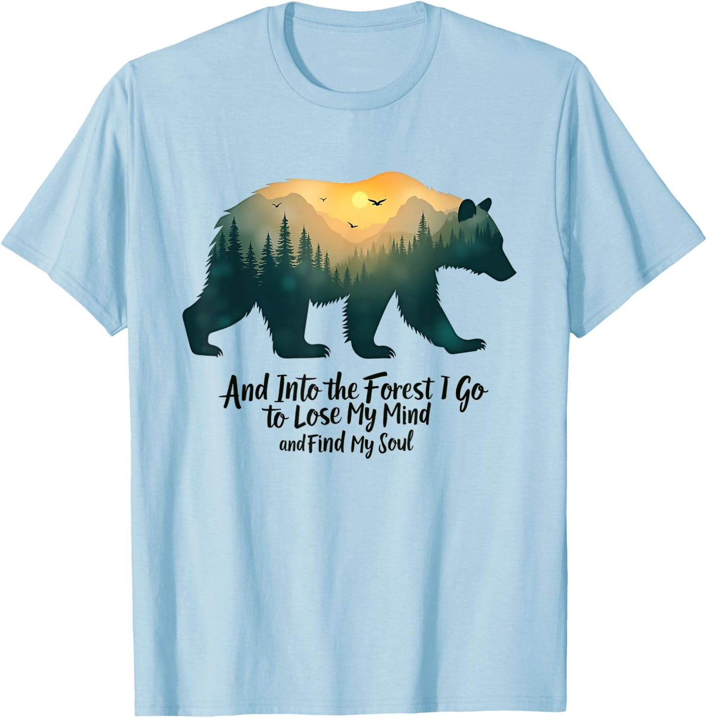 And Into The Forest I Go To Lose My Mind Camping Bear T-Shirt - T-Shirt | Light Blue