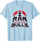 I Ran With The Bulls Souvenir - Running Of The Bulls T-Shirt - T-Shirt | Light Blue
