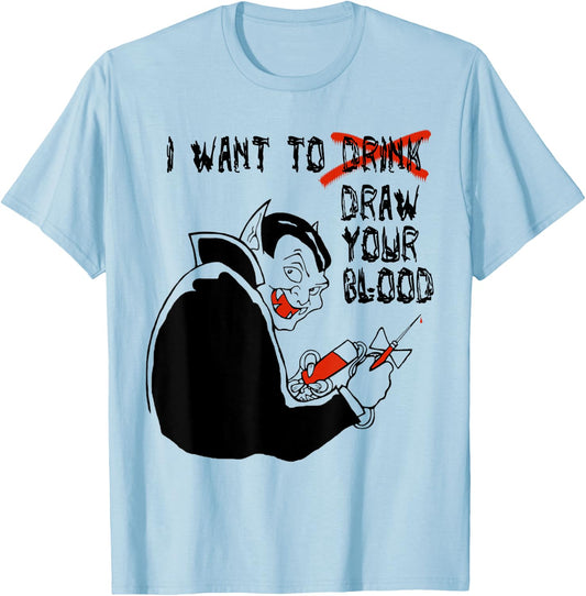 Halloween Vampire Funny Shirt for Phlebotomists T-Shirt - T-Shirt | Light Blue