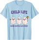 Child Life Making Hospitals Less Spooky Specialist T-Shirt - T-Shirt | Light Blue