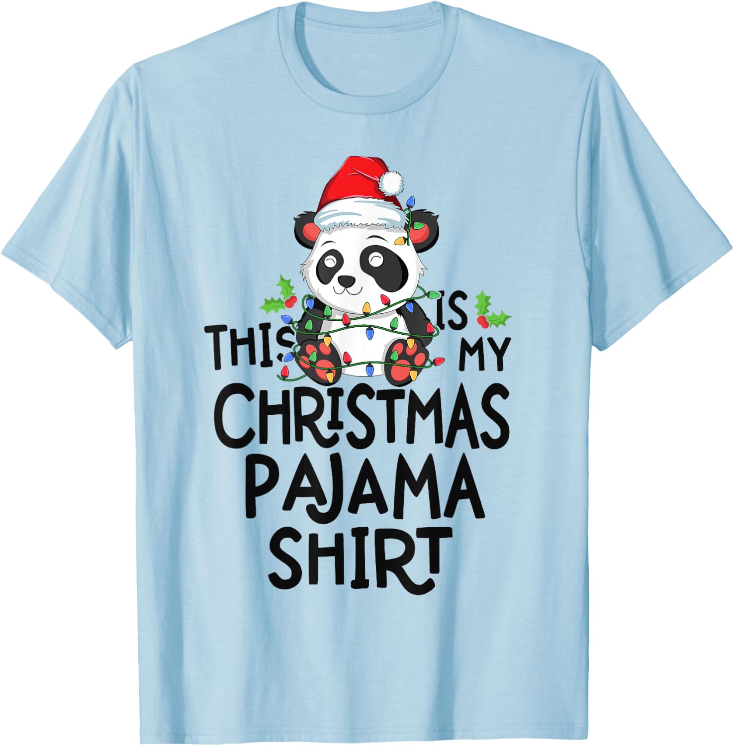 Panda Tree Lights Funny This Is My Christmas Pajama Shirt T-Shirt - T-Shirt | Light Blue