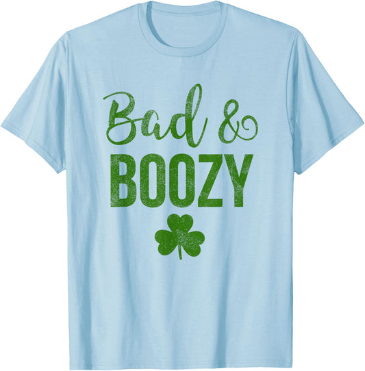 Bad and Boozy St Patricks Day Shamrock Green Shirt Top Women T-Shirt - T-Shirt | Light Blue