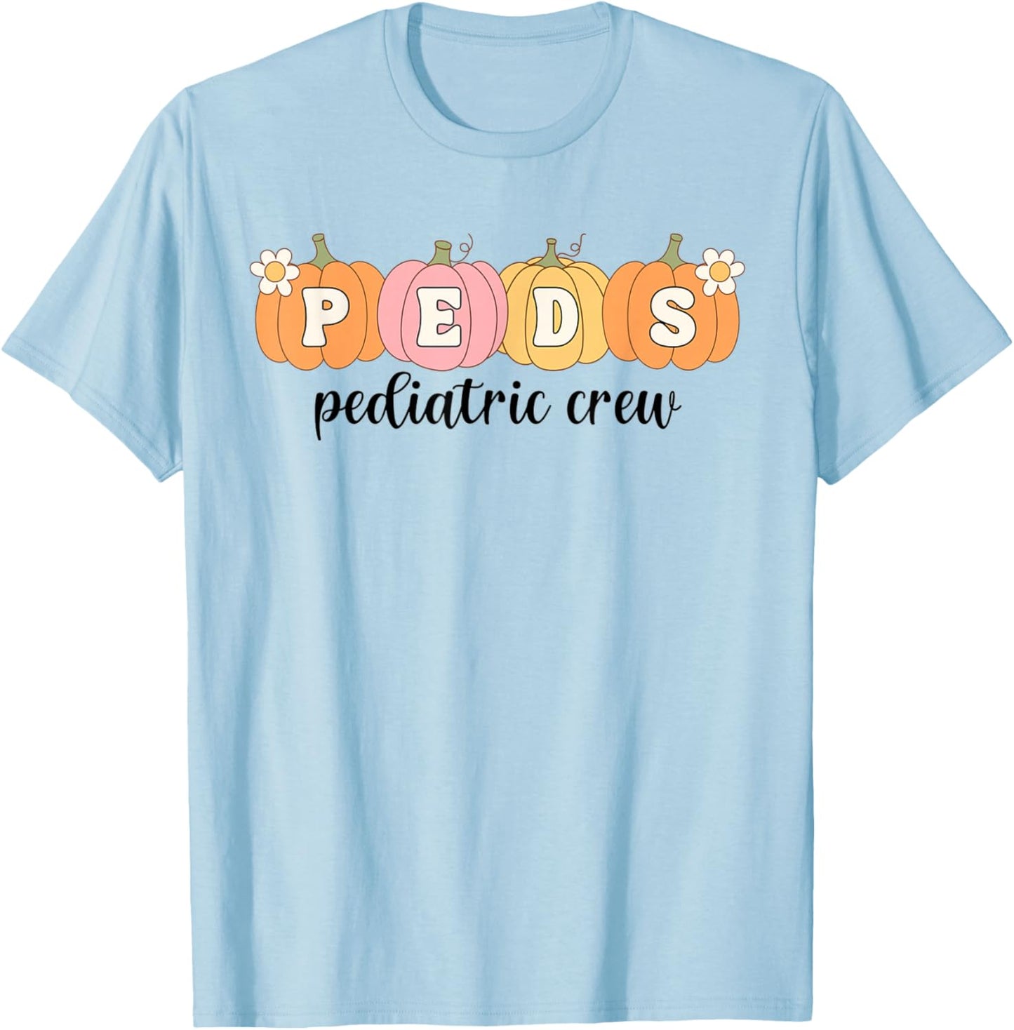 Women Pediatric Crew Pumpkins Peds Nurse PICU Autumn Fall T-Shirt - T-Shirt | Light Blue