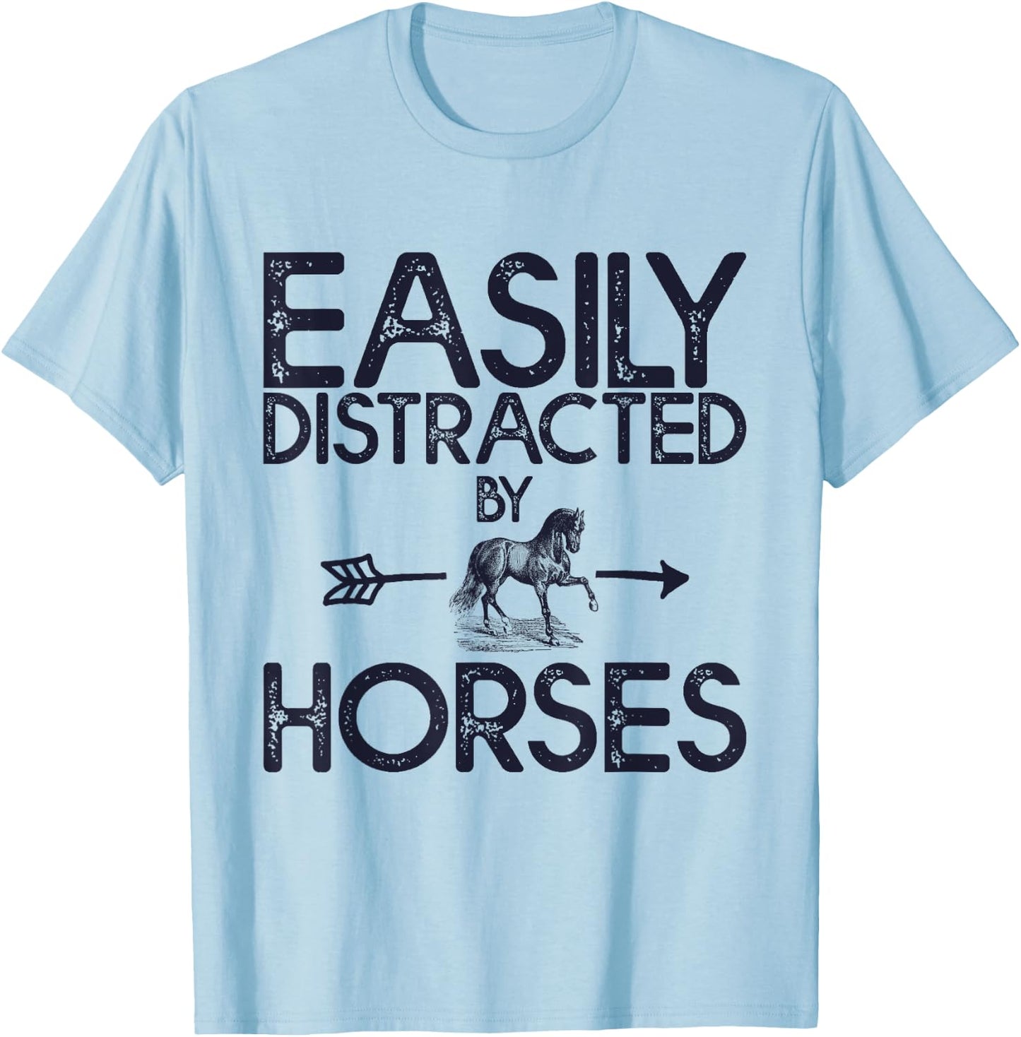 Easily Distracted By Horses And Girls T-Shirt - T-Shirt | Light Blue
