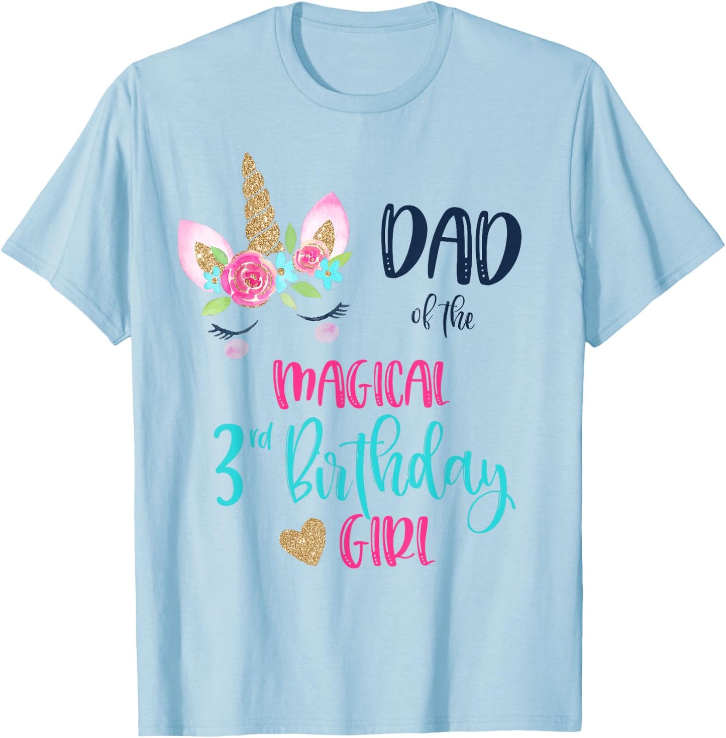 Unicorn Dad of the 3rd Birthday Girl Shirt Matching Papa T-Shirt - T-Shirt | Light Blue