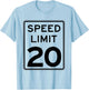 Right On Time: 20 mph sign - SLOW DOWN: T-Shirt - T-Shirt | Light Blue