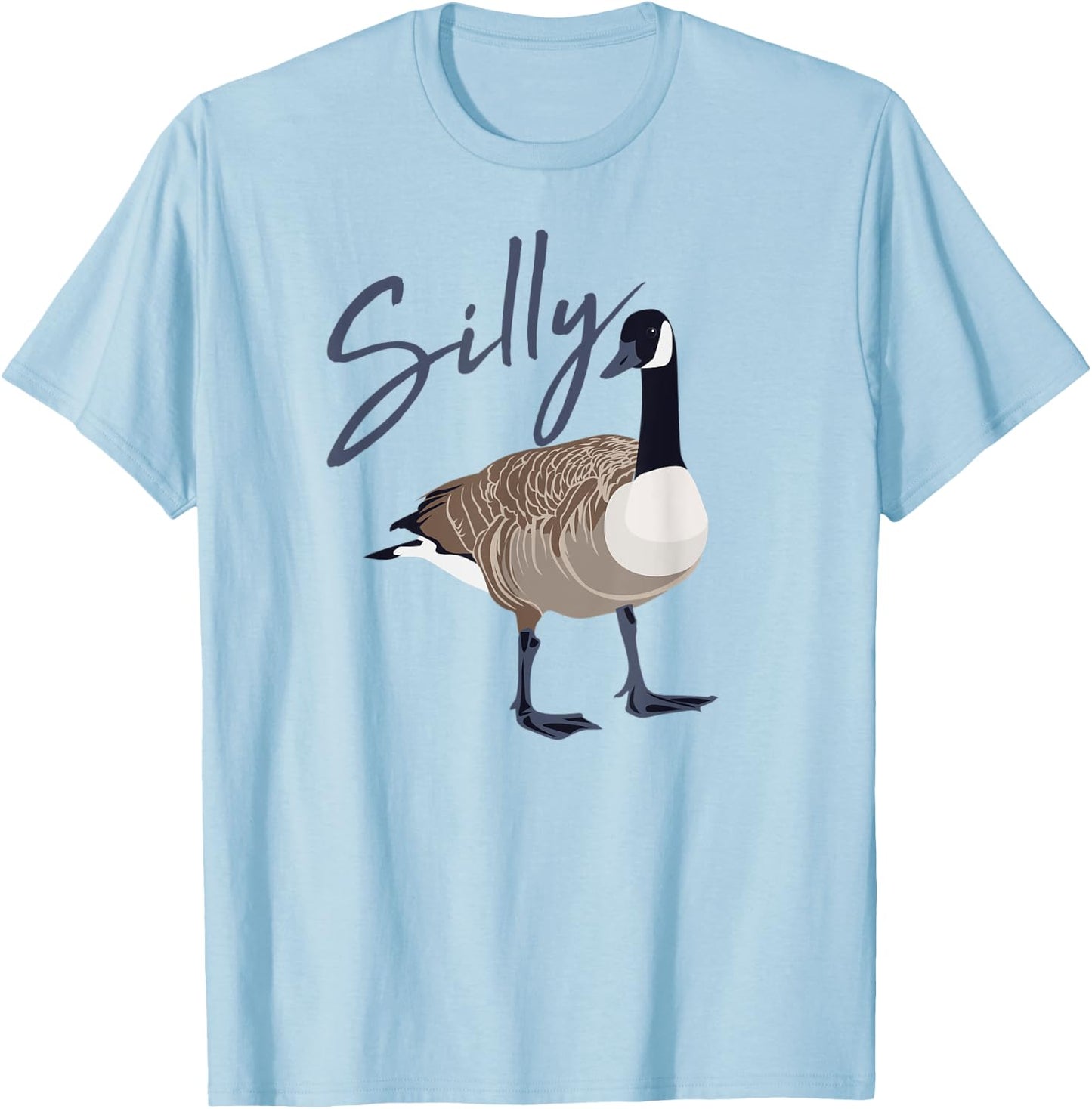 Canadian Goose Shirt Silly Goose Funny Cute Bird Hunter GIft T-Shirt - T-Shirt | Light Blue
