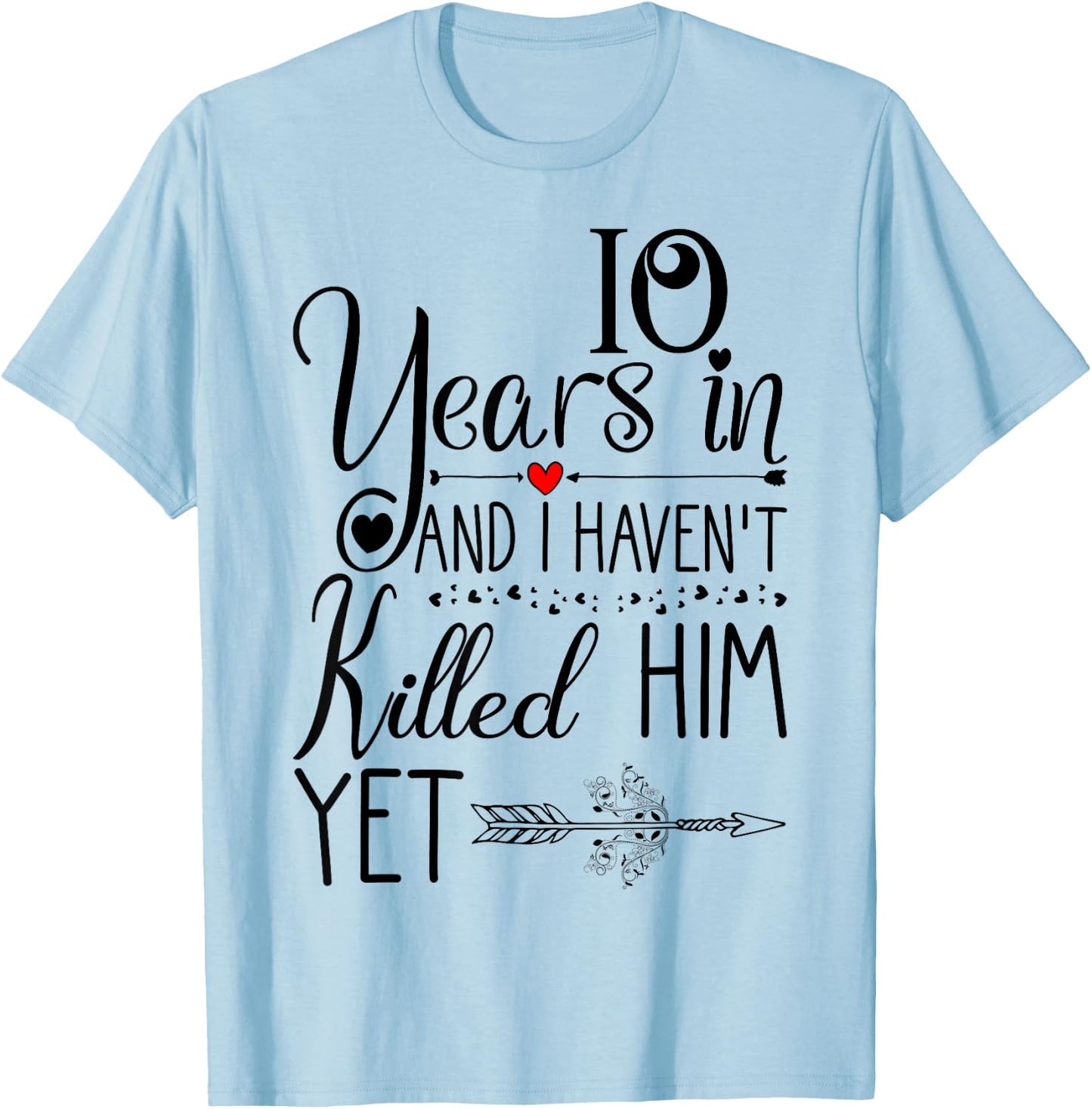 10th Wedding Anniversary & Wife 10 Years of Marriage T-Shirt - T-Shirt | Light Blue