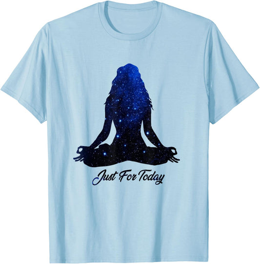 Just for Today Meditation Serenity Yoga AA NA Sober Shirt T-Shirt - T-Shirt | Light Blue
