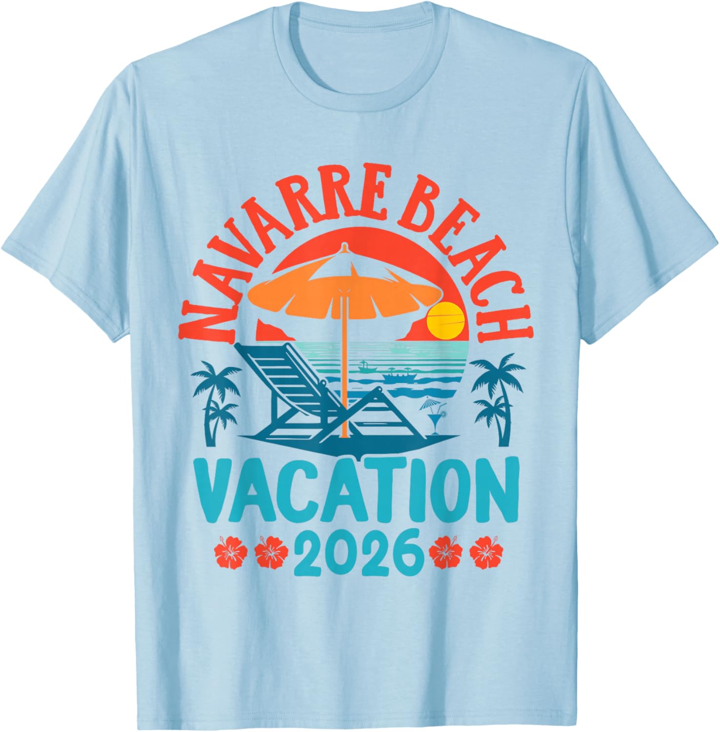 Navarre Beach Florida 2026 Family Vacation Summer Vibes T-Shirt - T-Shirt | Light Blue