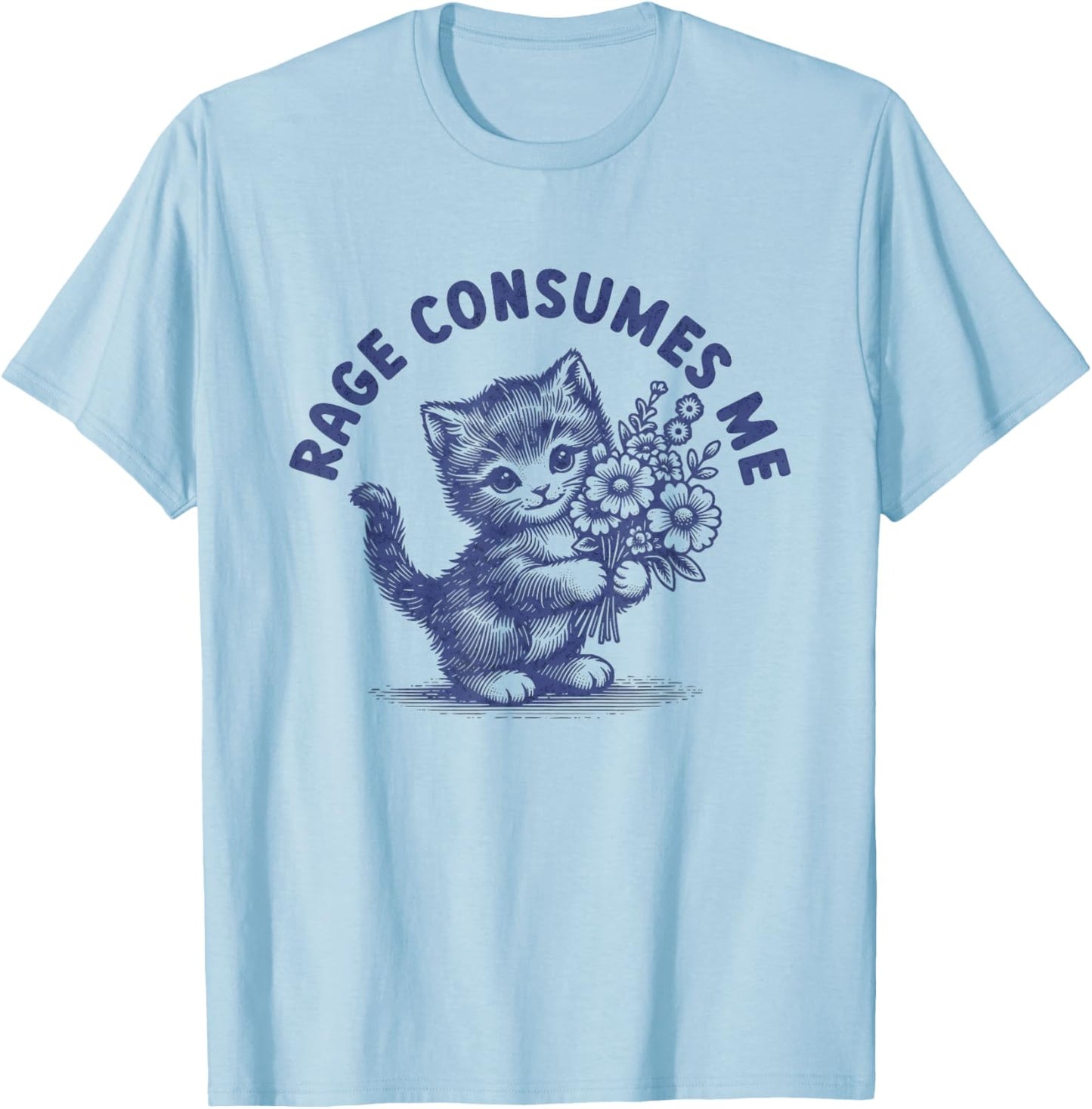 Rage Consumes Me Cat Meme Funny Hilarious Kitten Meme T-Shirt - T-Shirt | Light Blue