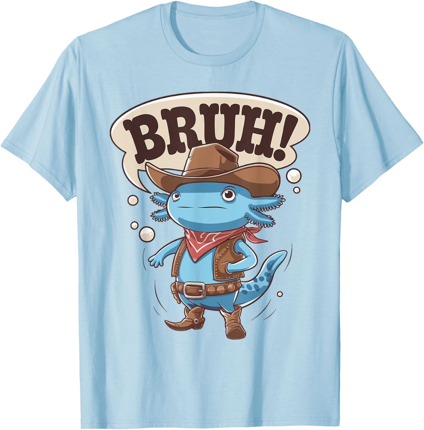 Bruh Funny Axolotl Cowboy Mom Dad Boy Toddler Western Rodeo T-Shirt - T-Shirt | Light Blue