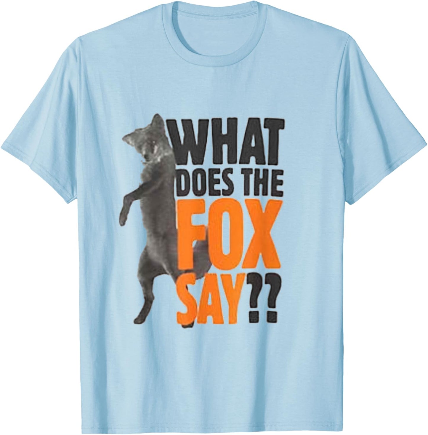 What Does the Fox Say Gift T-Shirt - T-Shirt | Light Blue