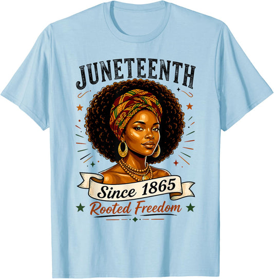 Juneteenth Rooted in Freedom Since 1865 Black Women Afro T-Shirt - T-Shirt | Light Blue