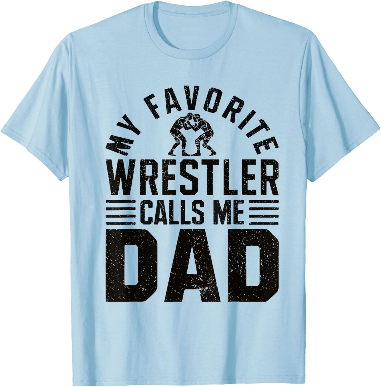 Wrestler Daddy Funny Wrestling Dad T-Shirt - T-Shirt | Light Blue