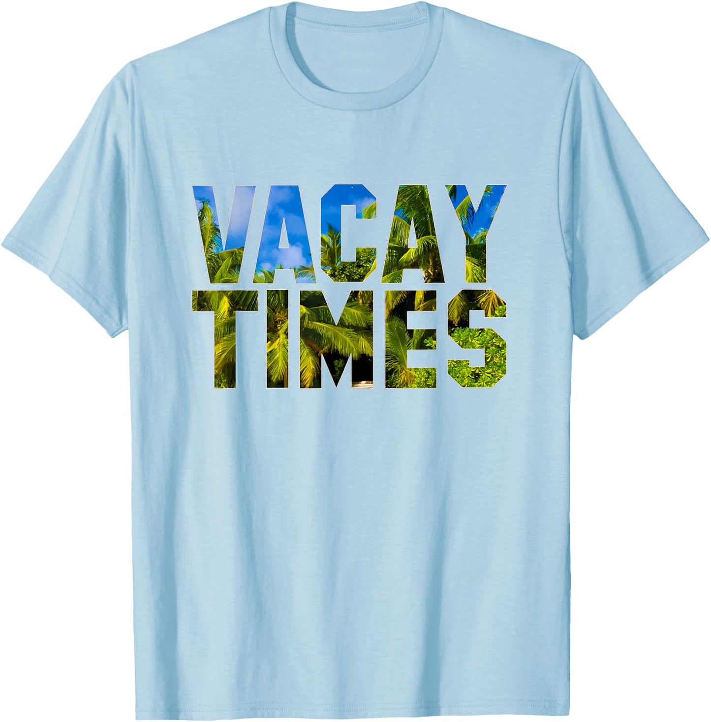 Vacay Times Shirt Vacation Date T-Shirt - T-Shirt | Light Blue