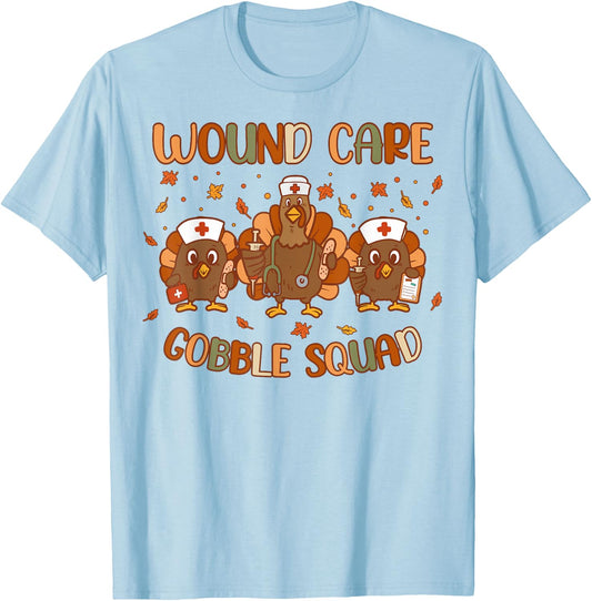 Wound Care Turkey Gobble Squad Wound Specialist Thanksgiving T-Shirt - T-Shirt | Light Blue