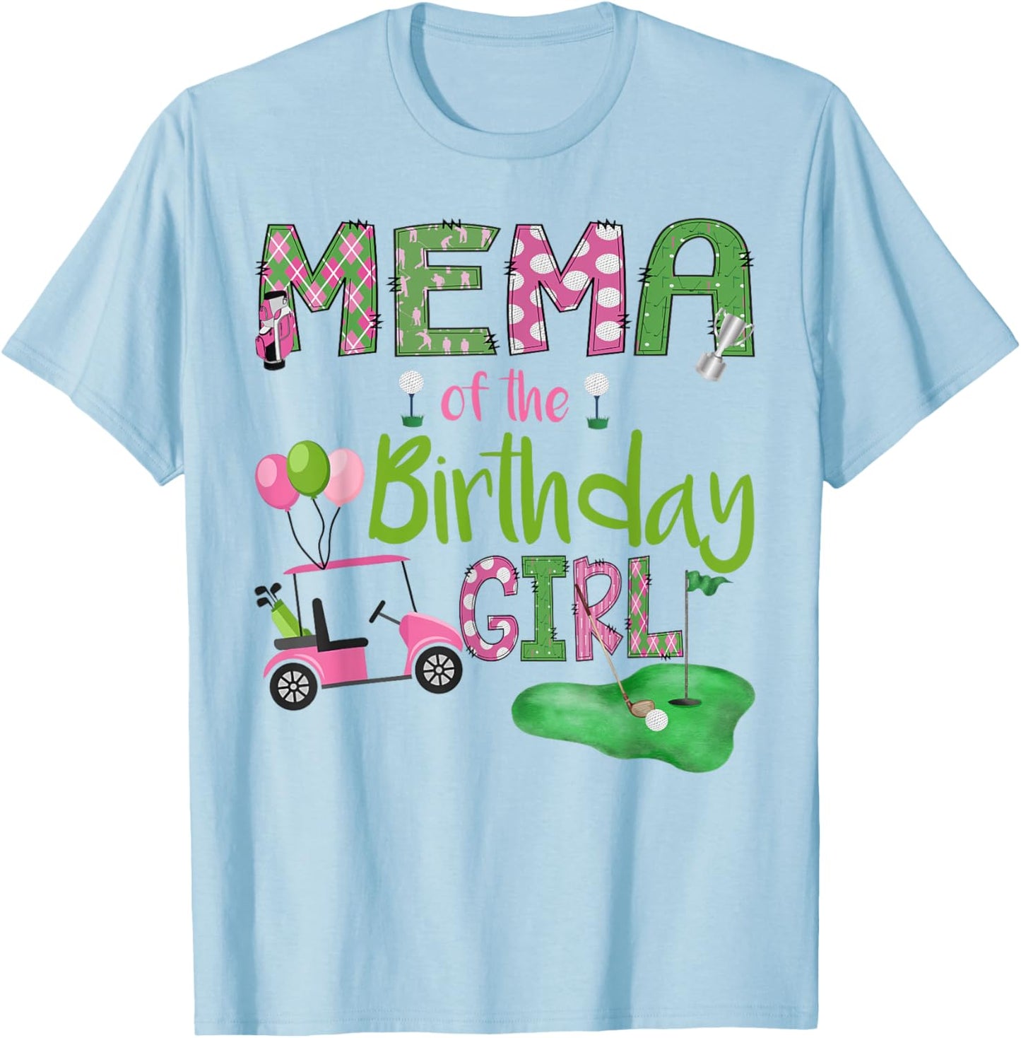 Mema of The Birthday Girl Hole in One Golf Lover T-Shirt - T-Shirt | Light Blue
