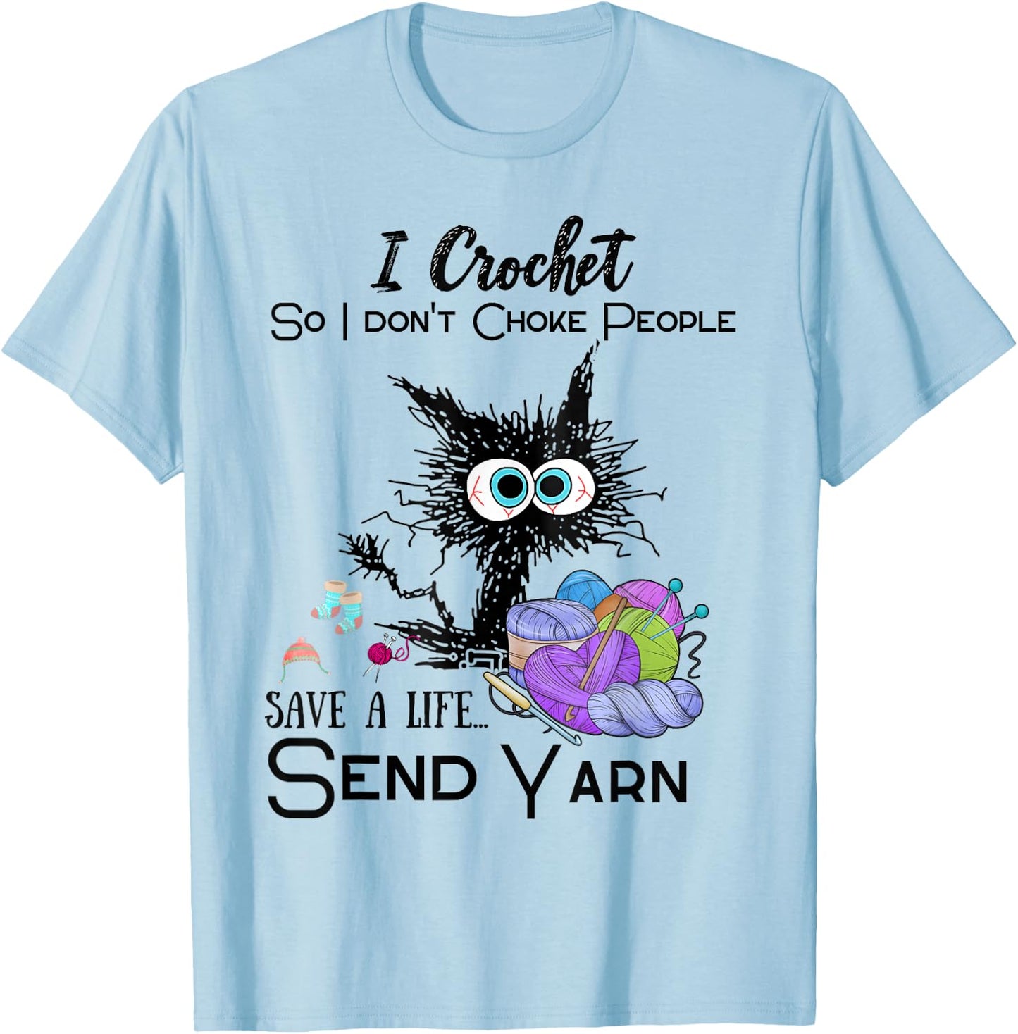 Crochet Save a Life Yarn Funny Design for Crafters T-Shirt - T-Shirt | Light Blue