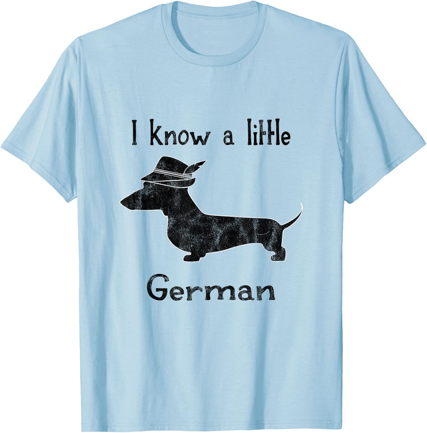 I Know A Little German Funny Dachshund Shirt T-Shirt - T-Shirt | Light Blue