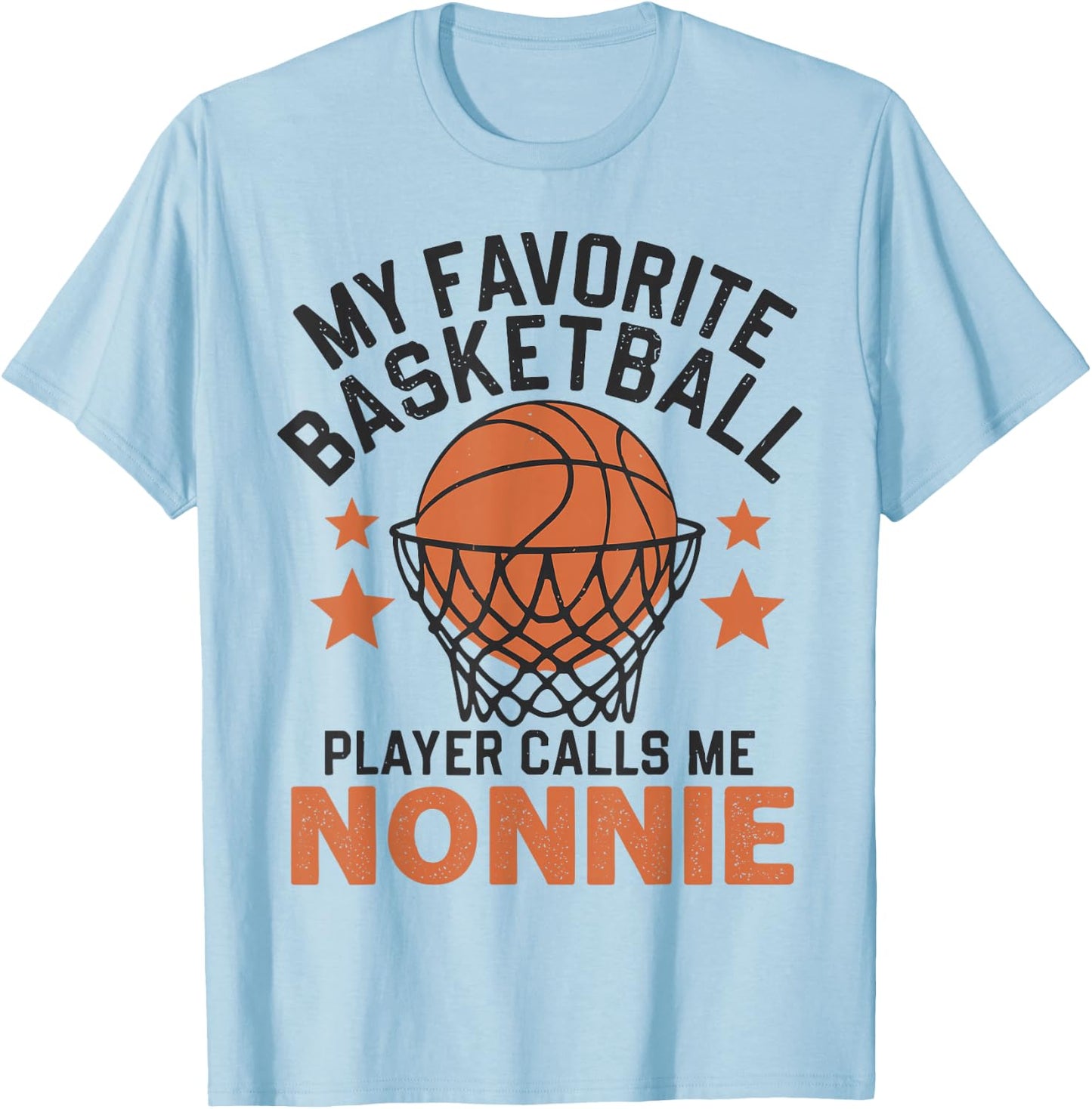 My Favorite Basketball Player Calls Me Nonnie T-Shirt - T-Shirt | Light Blue
