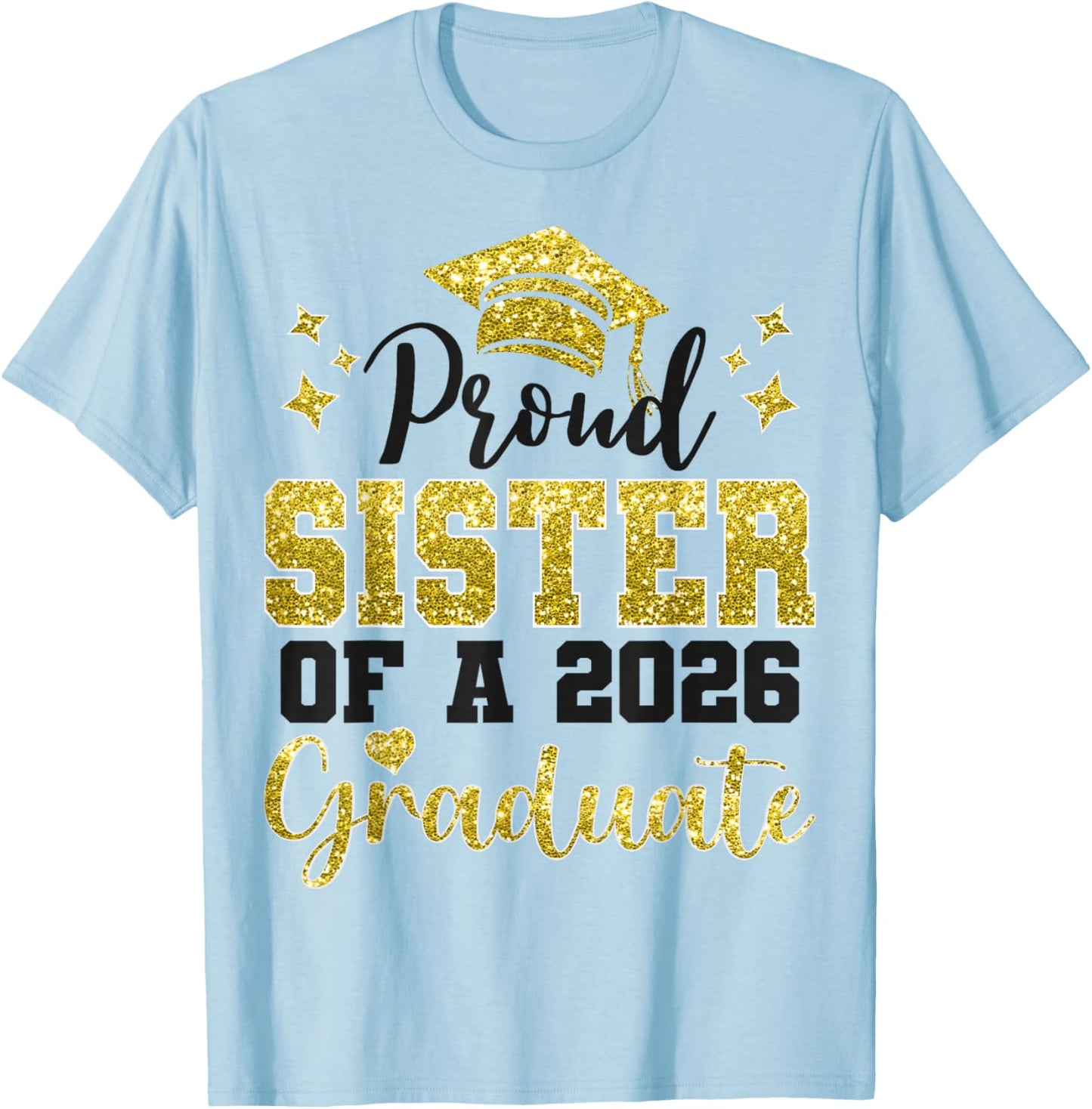 Super Proud Sister of 2026 Graduate Senior Graduation Family T-Shirt - T-Shirt | Light Blue