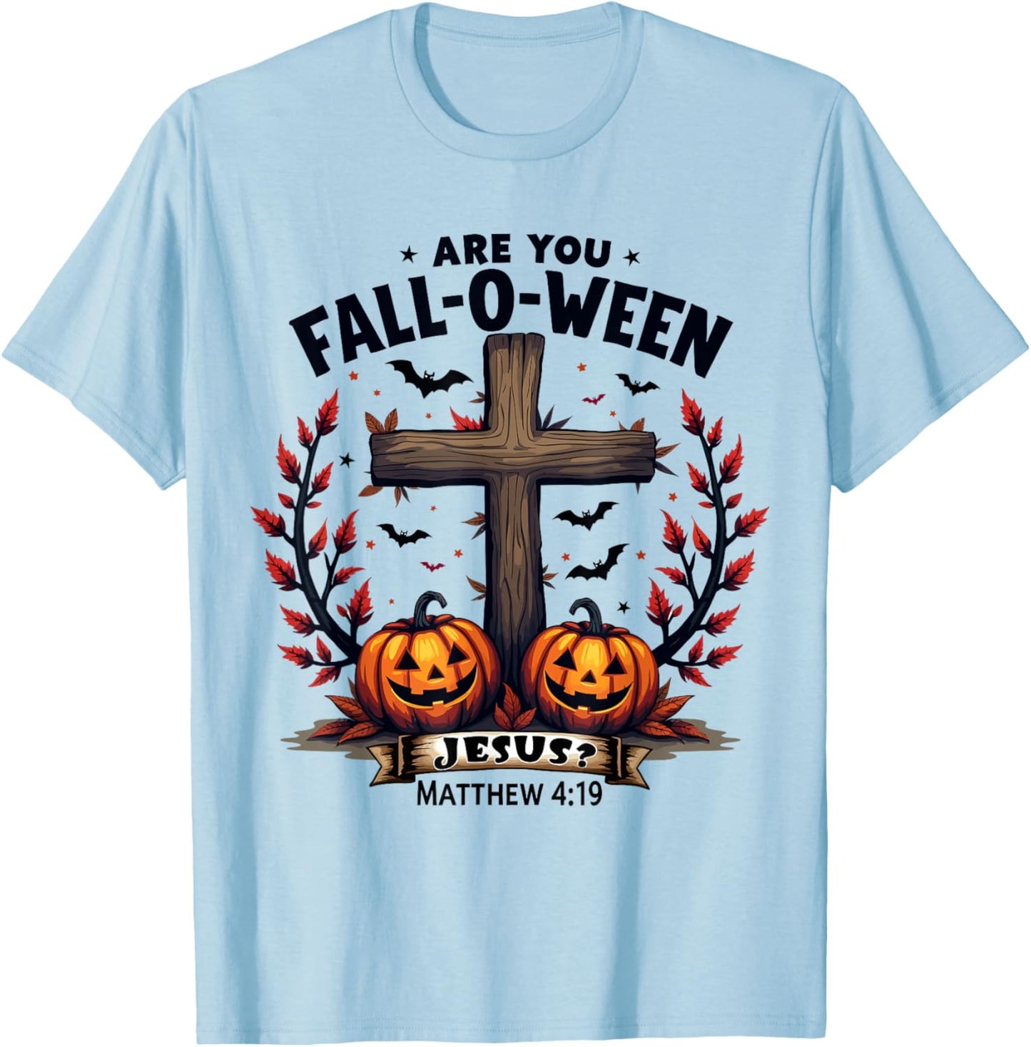 Are You Fall-O-Ween Jesus? Christian Halloween Cross T-Shirt - T-Shirt | Light Blue
