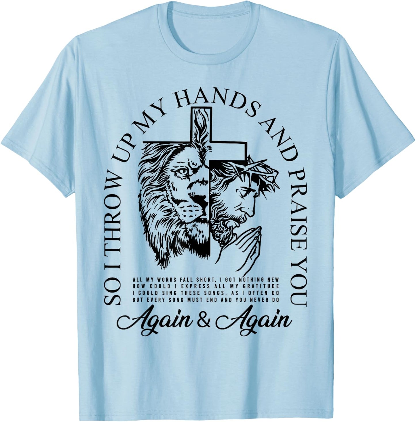 Brandon So I Throw Up My Hands Lake And Praise You T-Shirt - T-Shirt | Light Blue