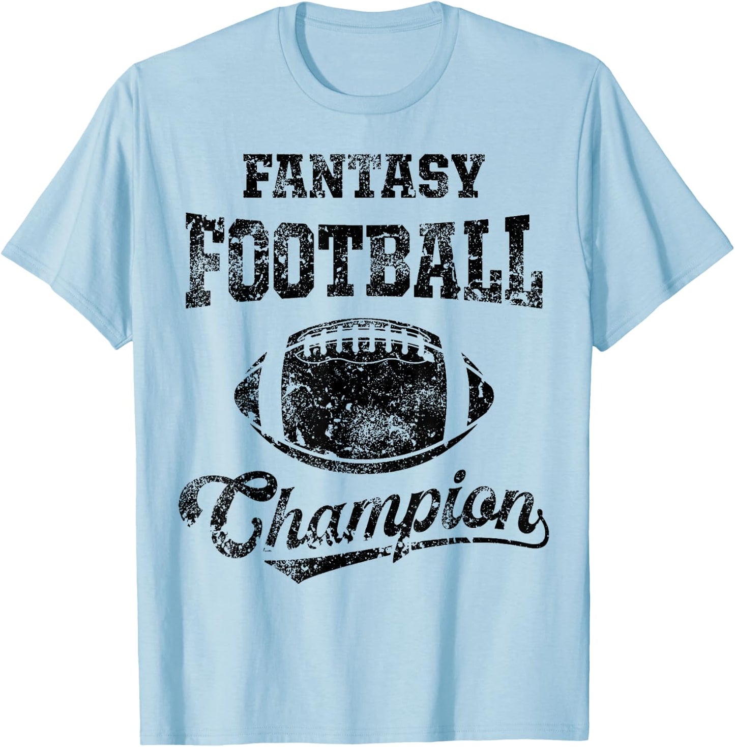 Fantasy Football Champion Funny League Draft Party Champ T-Shirt - T-Shirt | Light Blue