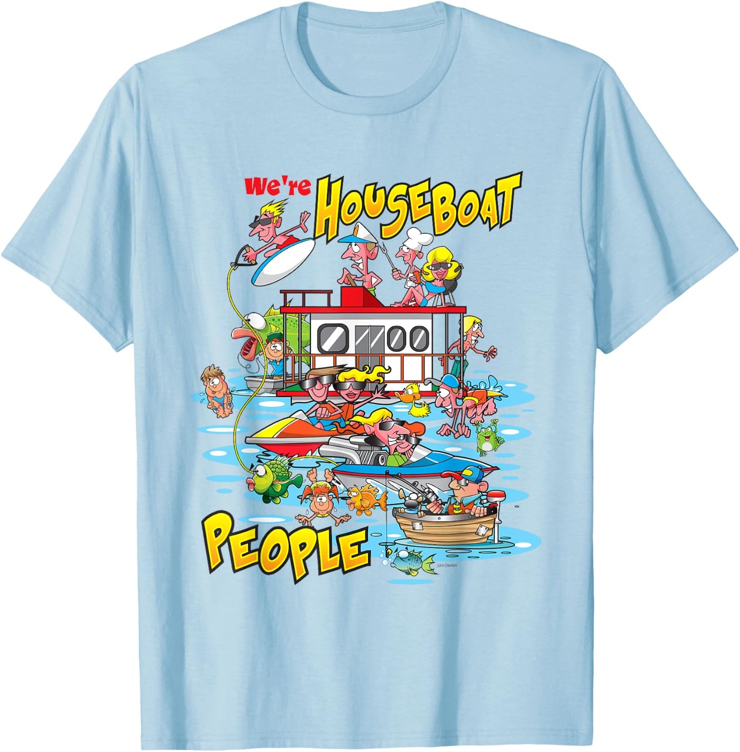 We Are Houseboat People Lake Lovers Fishing And Swimming T-Shirt - T-Shirt | Light Blue