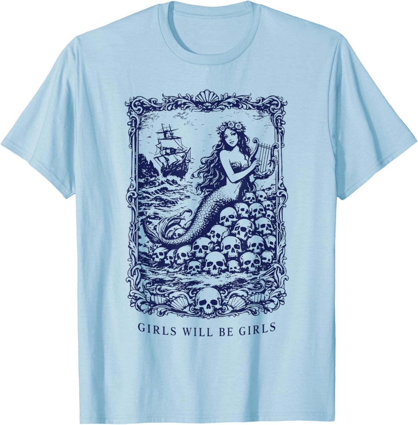 Girls Will Be Girls Gothic Mermaid Siren Feminist T-Shirt - T-Shirt | Light Blue