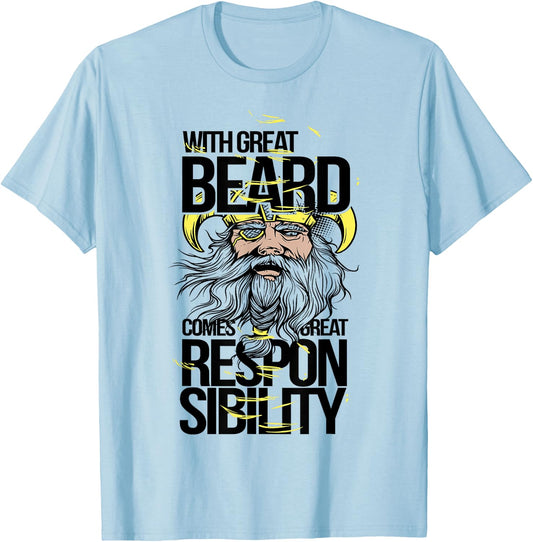 With Great Beard Comes Great Responsibility Funny T-Shirt - T-Shirt | Light Blue