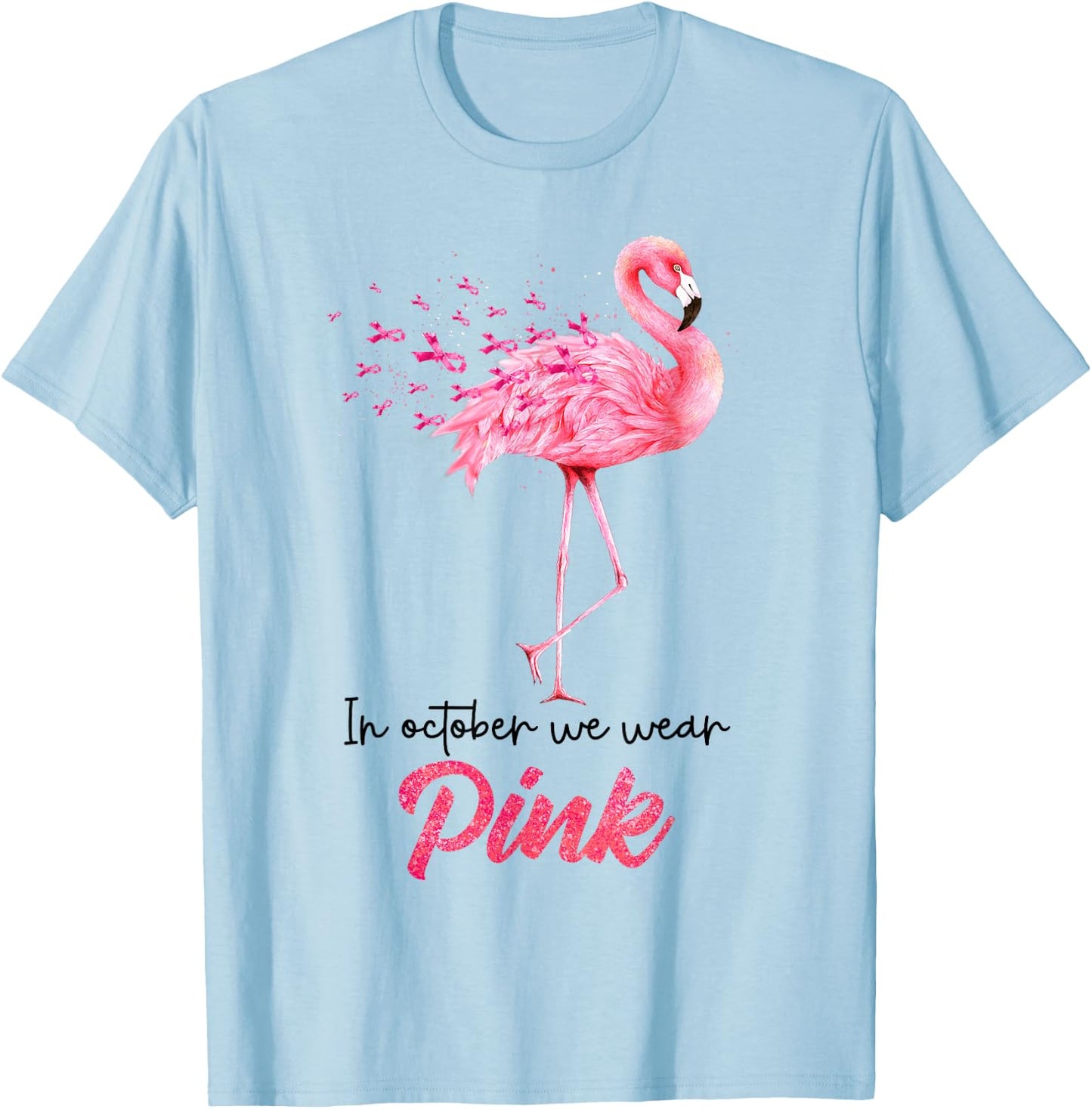 Breast Cancer Awareness In October We Wear Pink Flamingo T-Shirt - T-Shirt | Light Blue