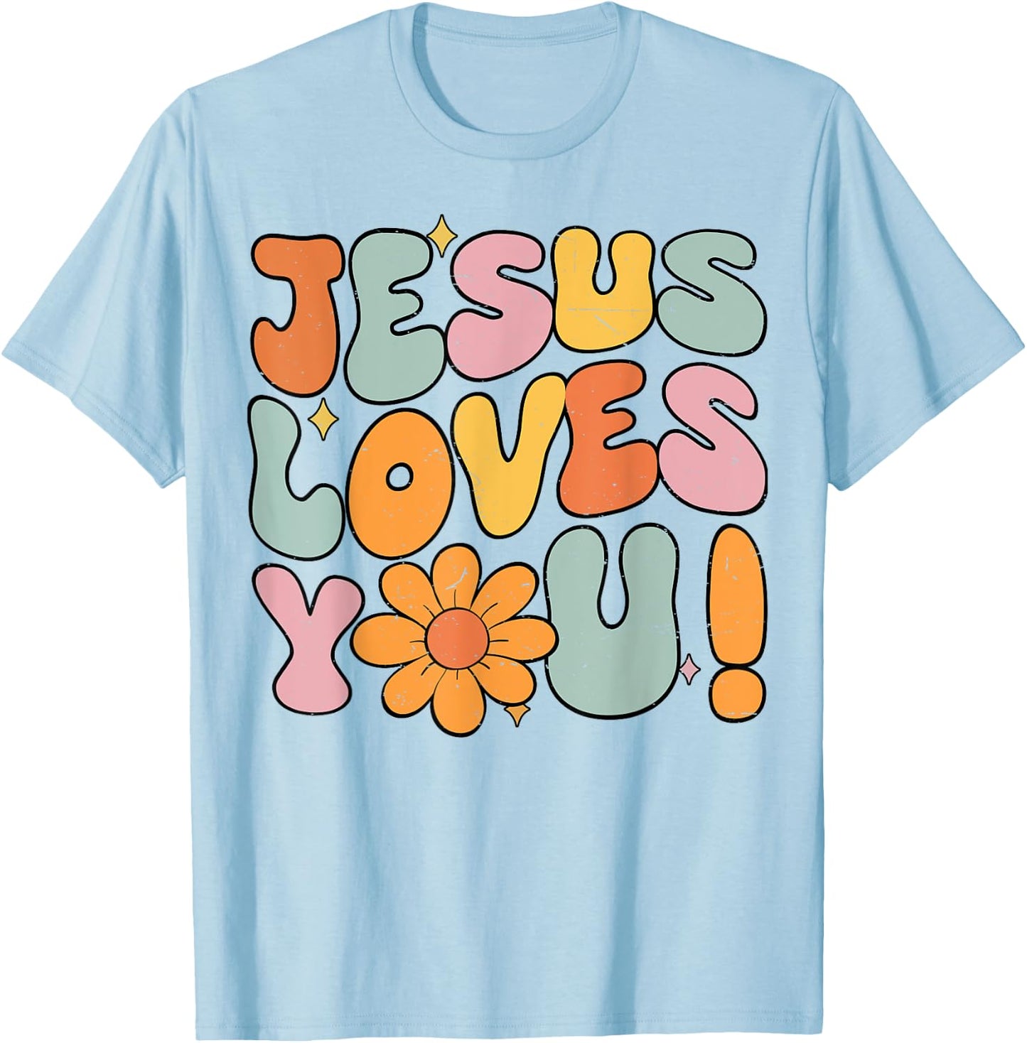 Jesus Loves You Christian Teen Girl God Sister Good Toddler T-Shirt - T-Shirt | Light Blue