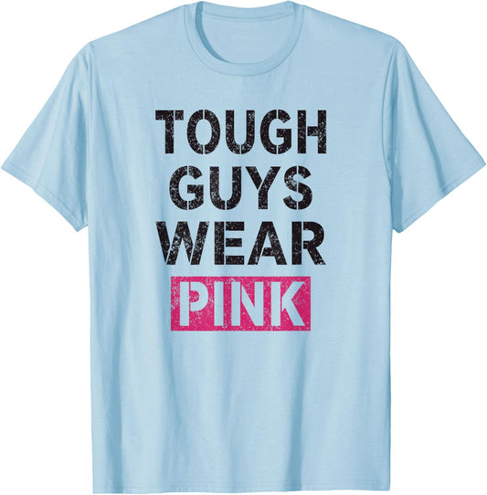 Tough Guys Wear Pink Tough Beast Cancer Awareness Men Guy T-Shirt - T-Shirt | Light Blue