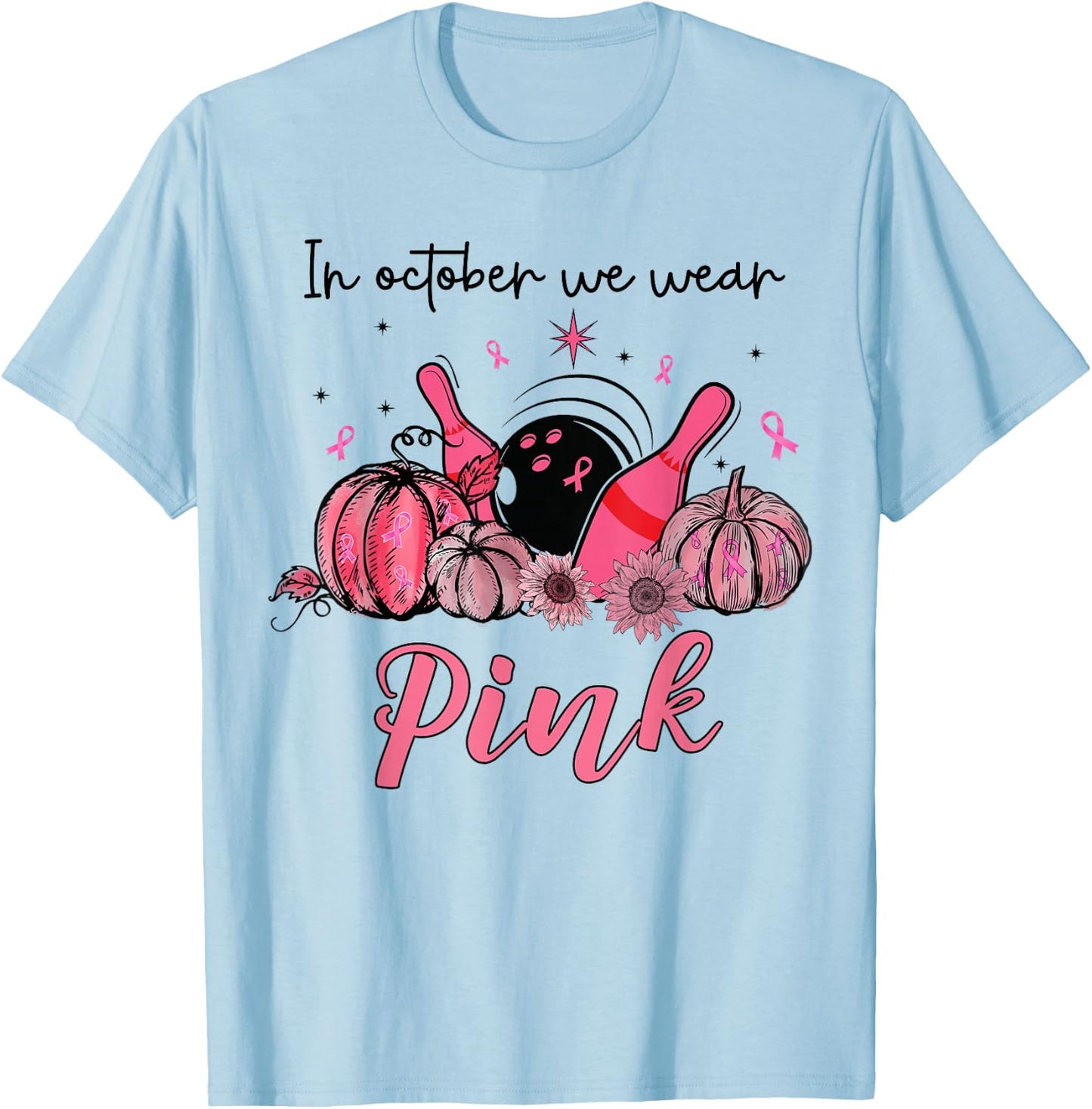 In October We Wear Pink Bowling Breast Cancer Awareness Gift T-Shirt - T-Shirt | Light Blue