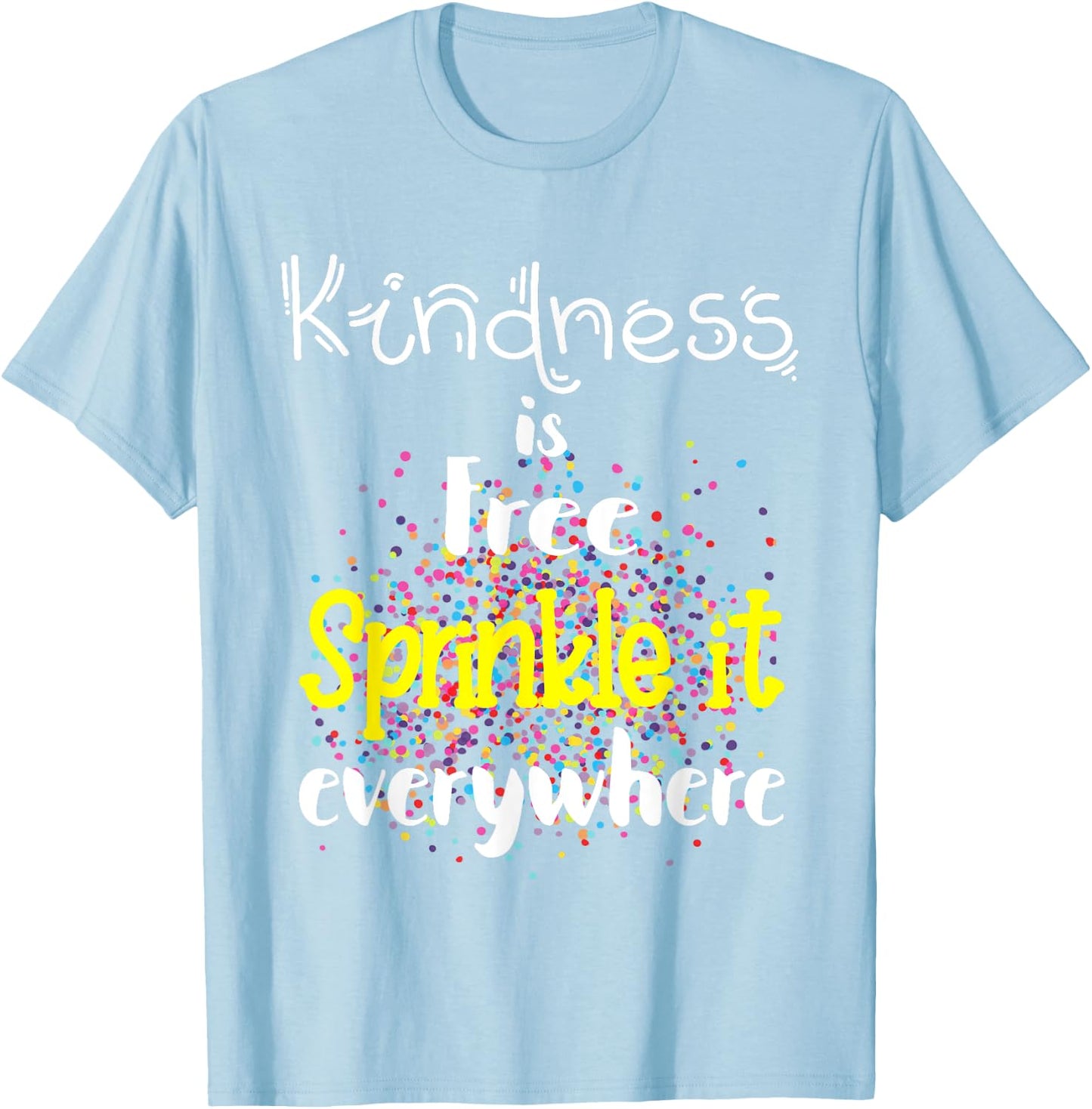 Sprinkle Kind Orange Kindness Day Anti-Bullying & Unity Day T-Shirt - T-Shirt | Light Blue