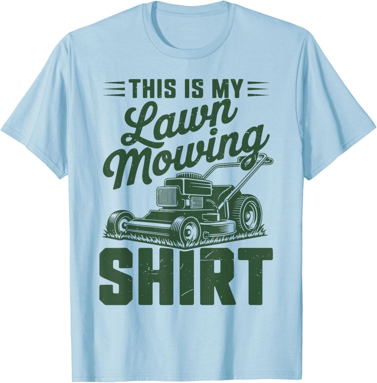 This is My Lawn Mowing Push Mower Gift Dad Boys Funny T-Shirt - T-Shirt | Light Blue