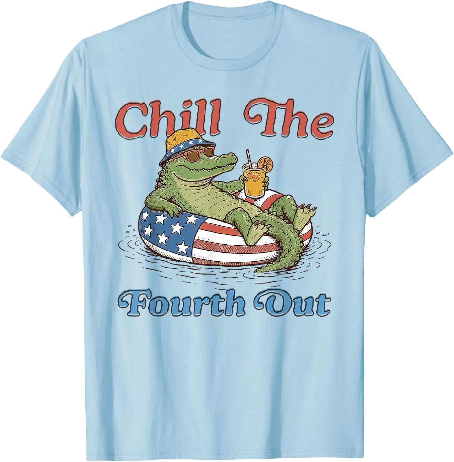 Chill The Fourth Out Funny Alligator 4th of July Cute Gator T-Shirt - T-Shirt | Light Blue